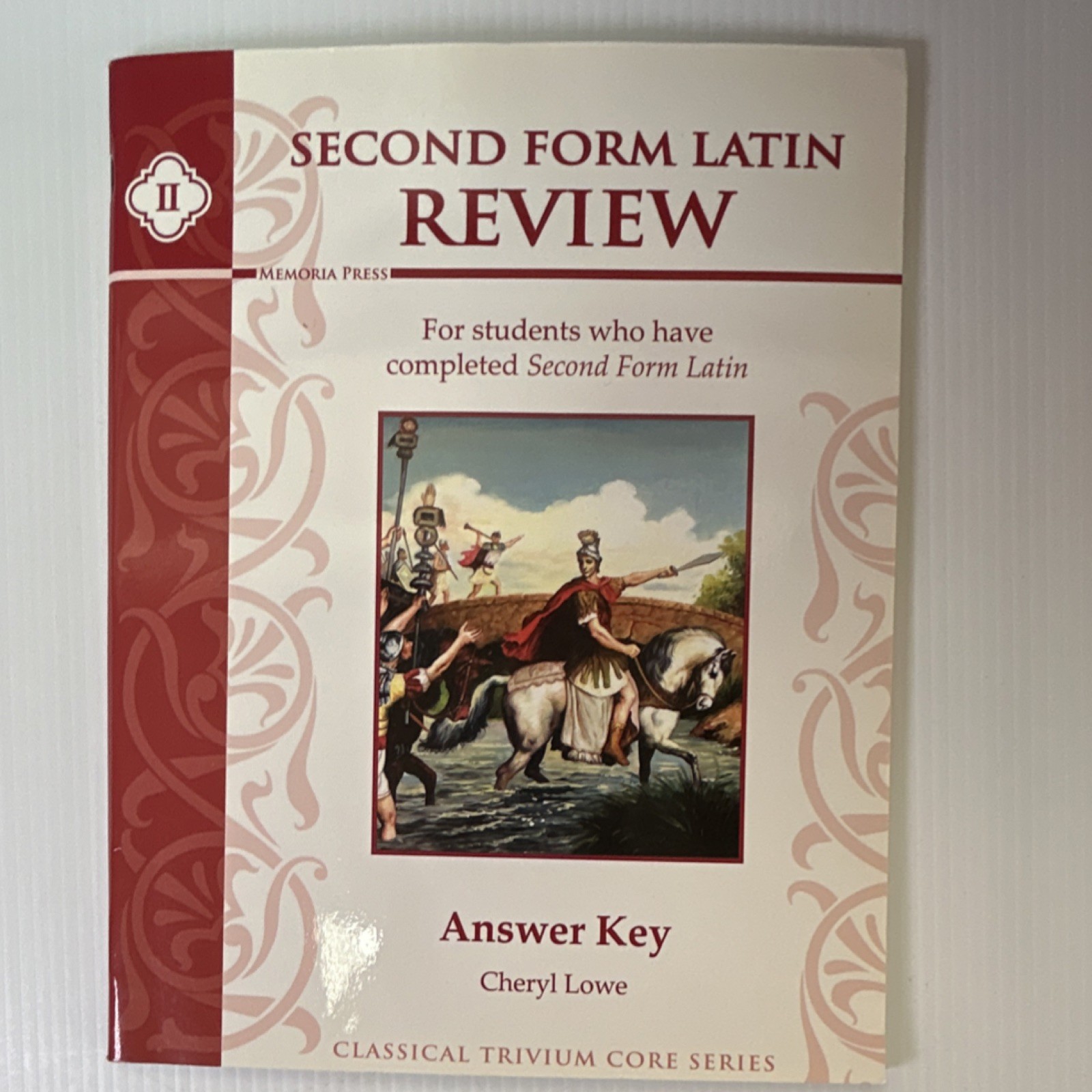 Second Form Latin Review Answer Key Cheryl Lowe Memoria Press Classical Trivium