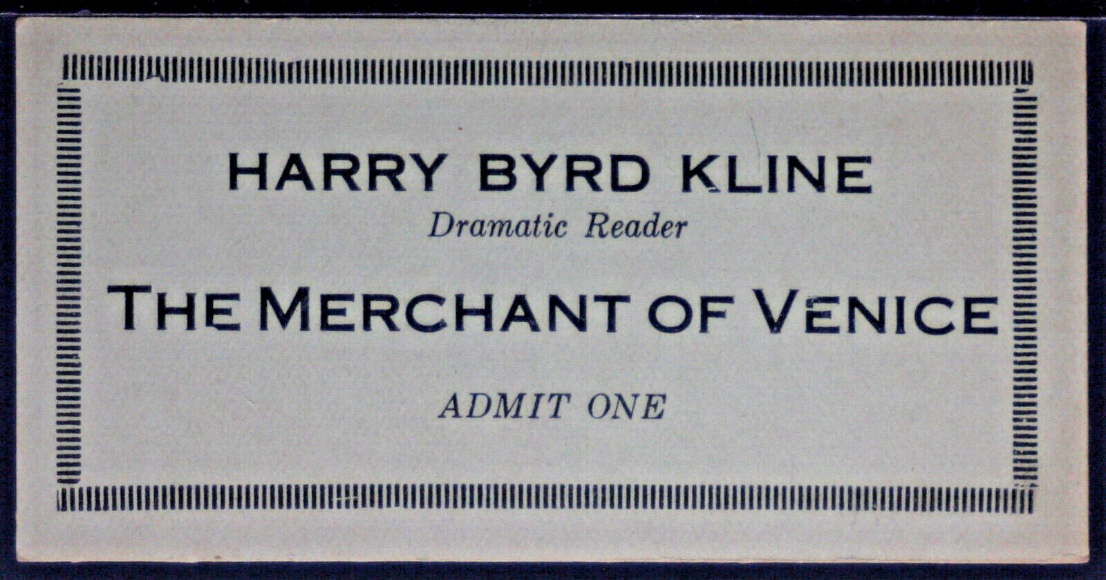 Harry Byrd Kline - Dramatic Reader Ticket for Merchant of Venice   PASS402