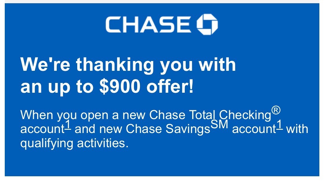 $900 Chase New Checking and Savings Bonus Exp 11/16/2023 Mail Delivery