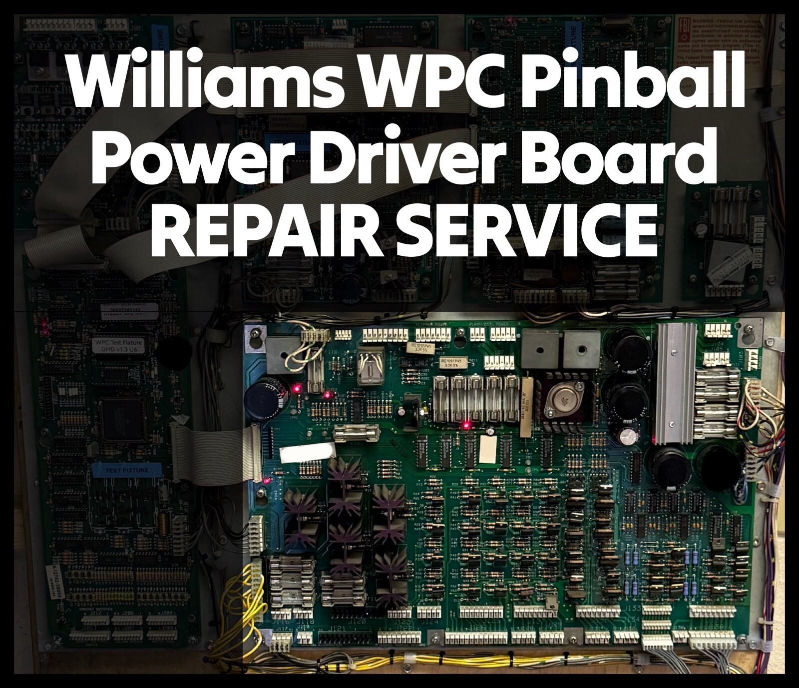 Williams Pinball WPC Power Driver Board REPAIR Service