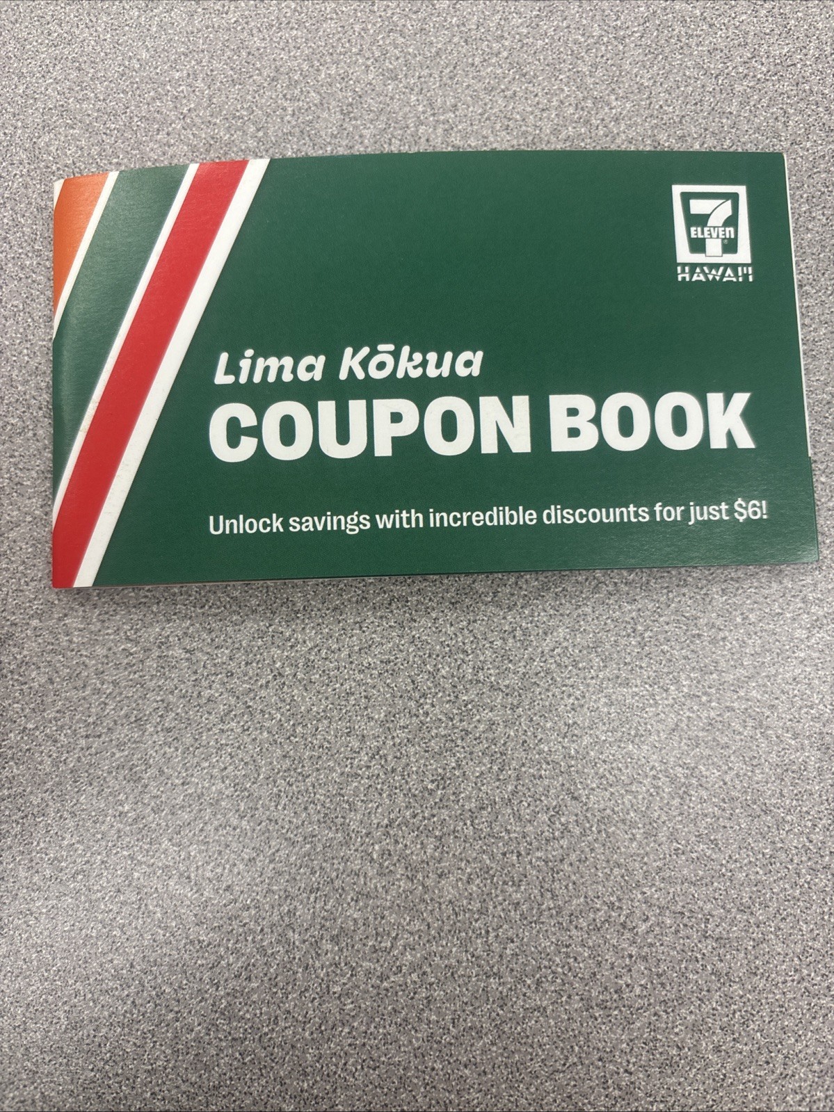 Coupon Book For 711. Can Use At Oahu, Kauai, And Big Island Through 12/31/26.