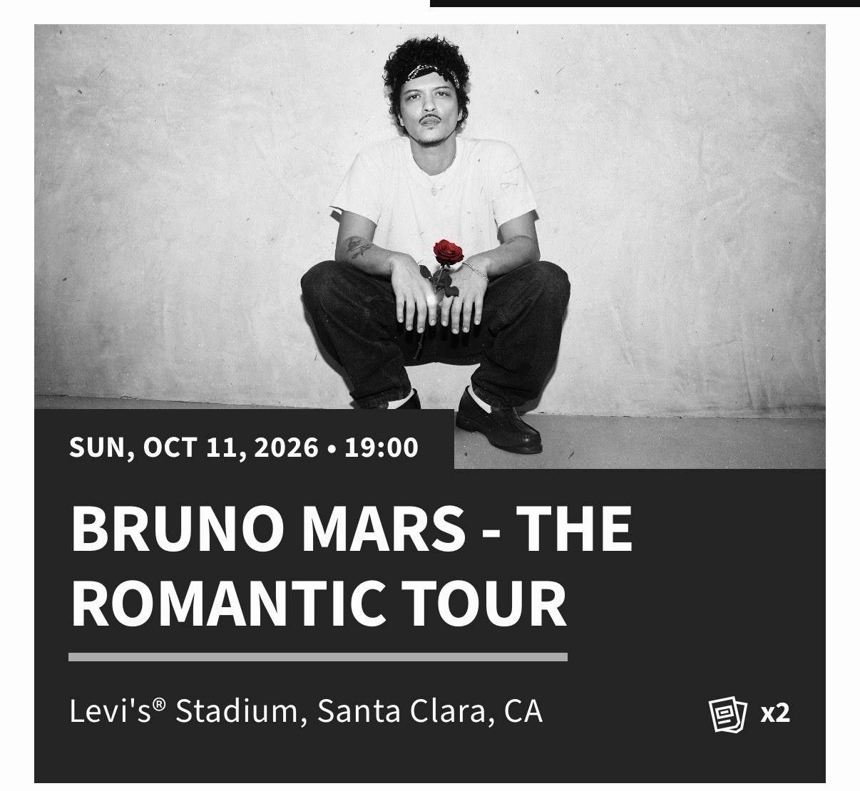 [2 FLR Seat Tickets] Bruno Mars The Romantic Tour | Levi’s Stadium | 11OCT26