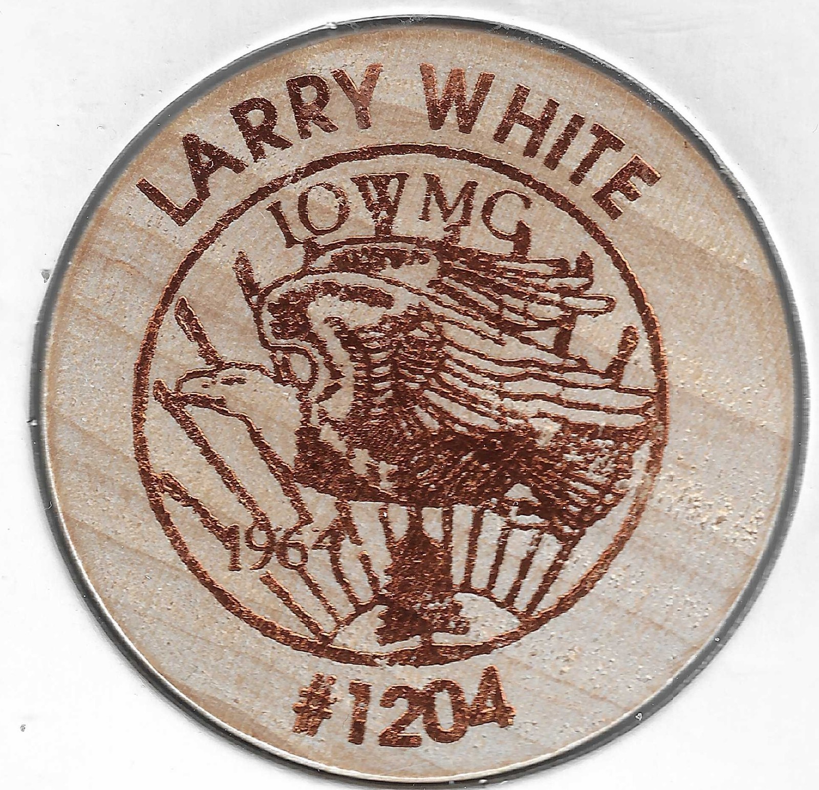 Larry White, IOWMC Member, Liberty Center Ohio, Token/Coin, Wooden Nickel