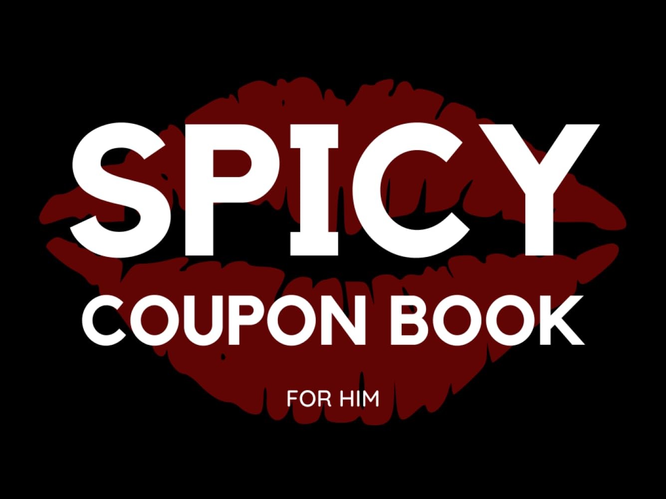 Spicy Coupon Book for Him: 50 Sexy Coupons Husband or Boyfriend |... 