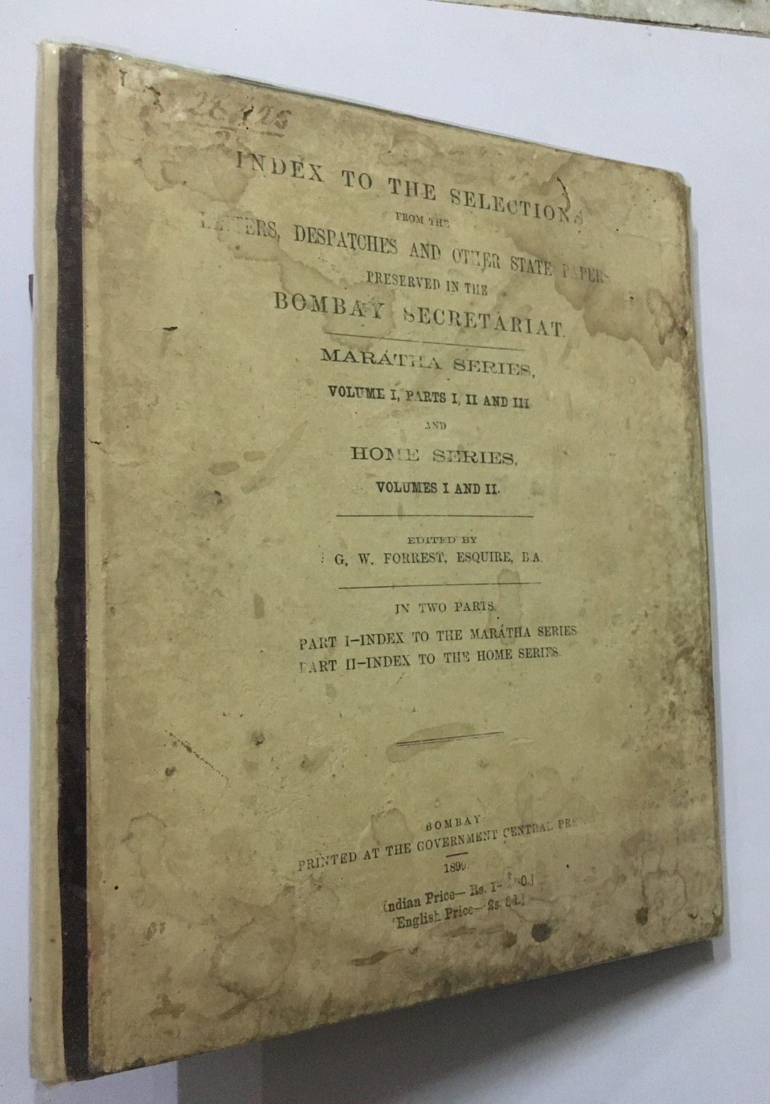 Forrest, G. W (Ed): Index Selections Letters Despatches Bombay