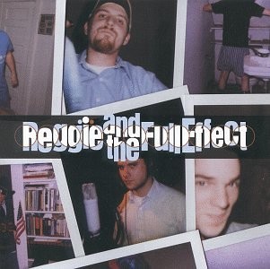 REGGIE & FULL EFFECT - Reggie & The Full Effect - Greatest Hits 1984-1987 - CD