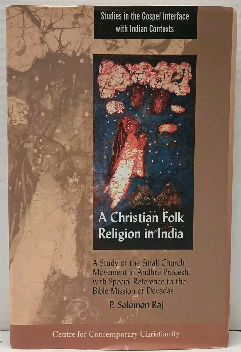 A CHRISTIAN FOLK RELIGION IN INDIA by P. Solomon. Raj (2004, HC/DJ)