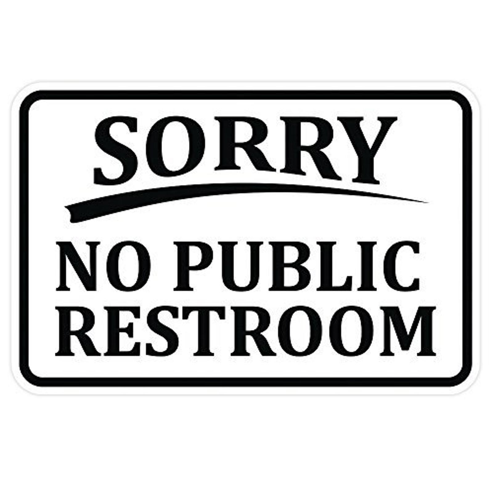 Aluminum Metal Sign Sorry No Public Restroom Wall Door 8x12 Funny Black