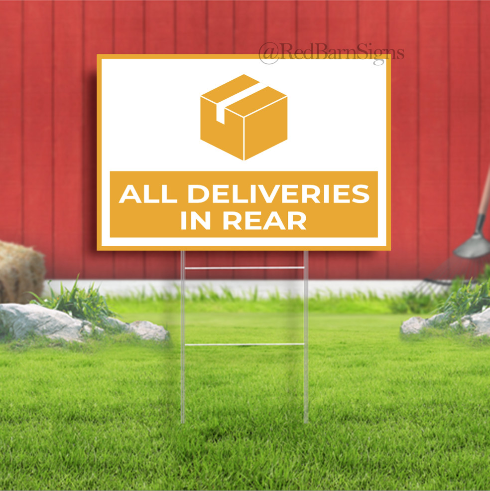 All Deliveries in Rear Indoor Outdoor Yard Sign with metal stakes