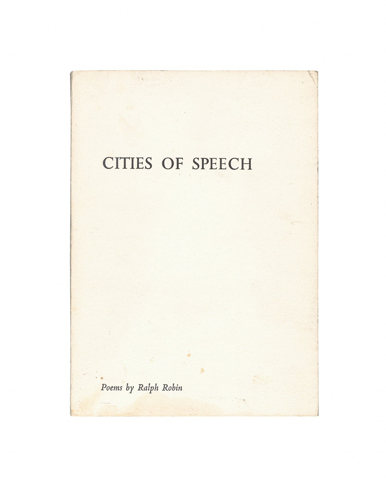 Cities of Speech by Ralph Robin. (inscribed copy; with author’s typed… – 1971