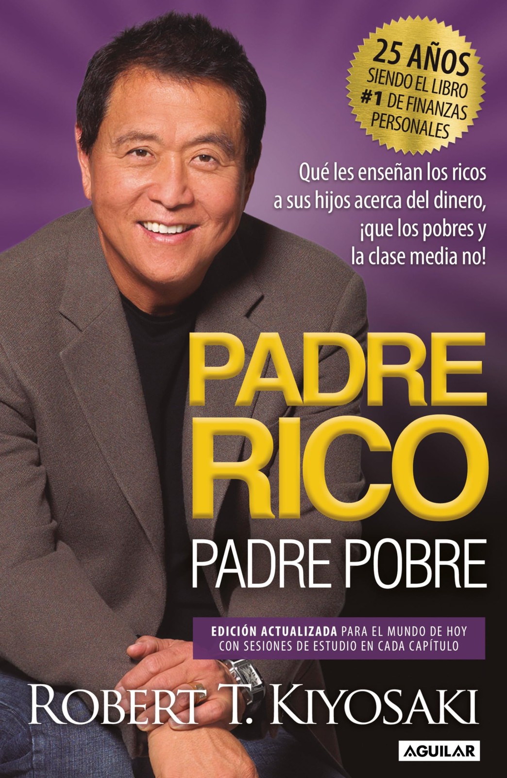 Padre Rico, Padre Pobre (Spanish Edition) - 25th Anniversary Rich Dad Poor Dad
