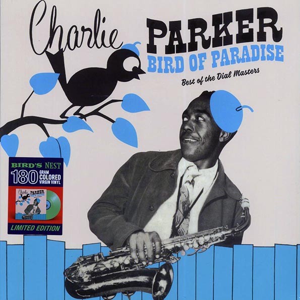 Charlie Parker - Bird Of Paradise: Best Of The Dial Masters (ltd. ed.) (180g) (g