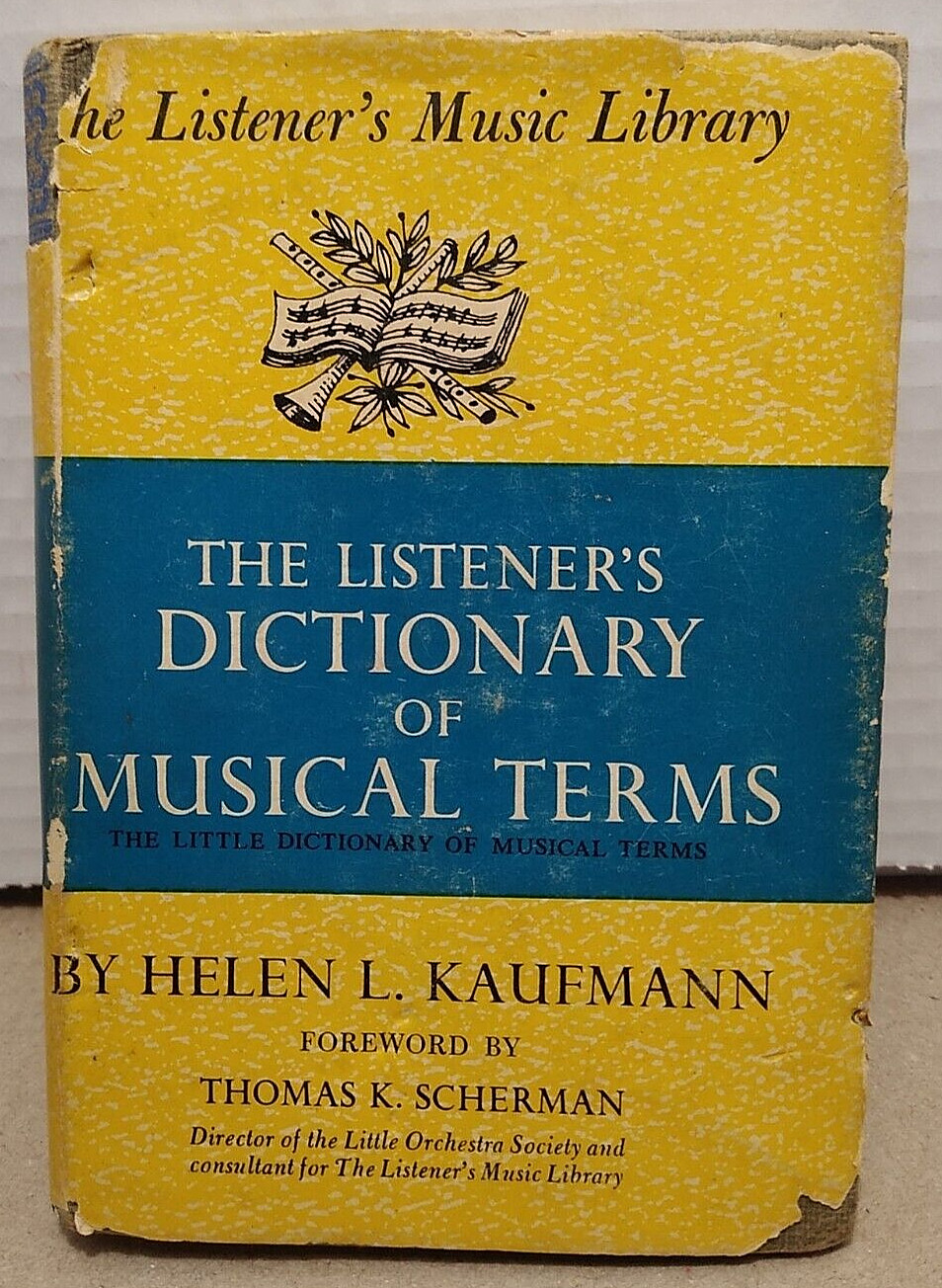 The Listener's Dictionary of Musical Terms by Helen Kaufman 1960 Hardcover w/ DJ