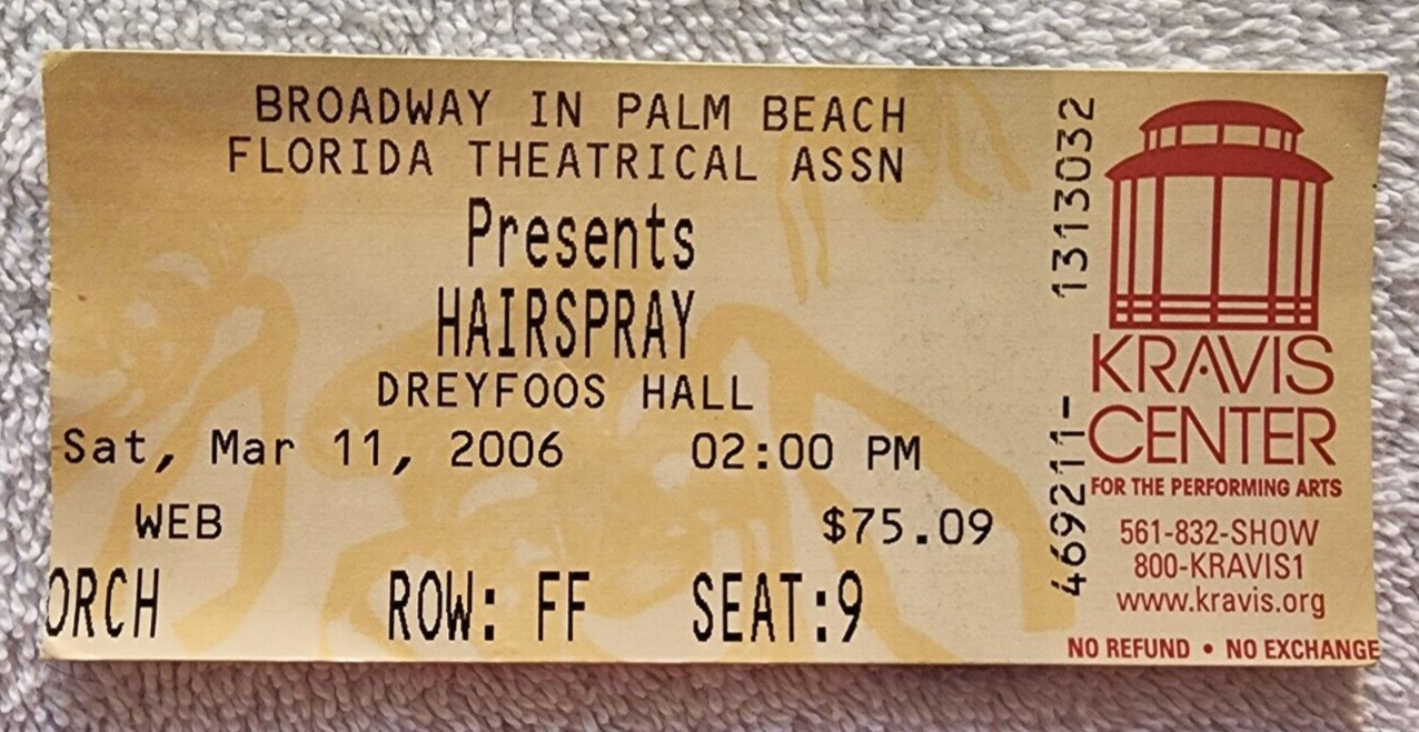 Hairspray Musical Broadway Show Ticket Stub Kravis Center 03/11/06 - Used