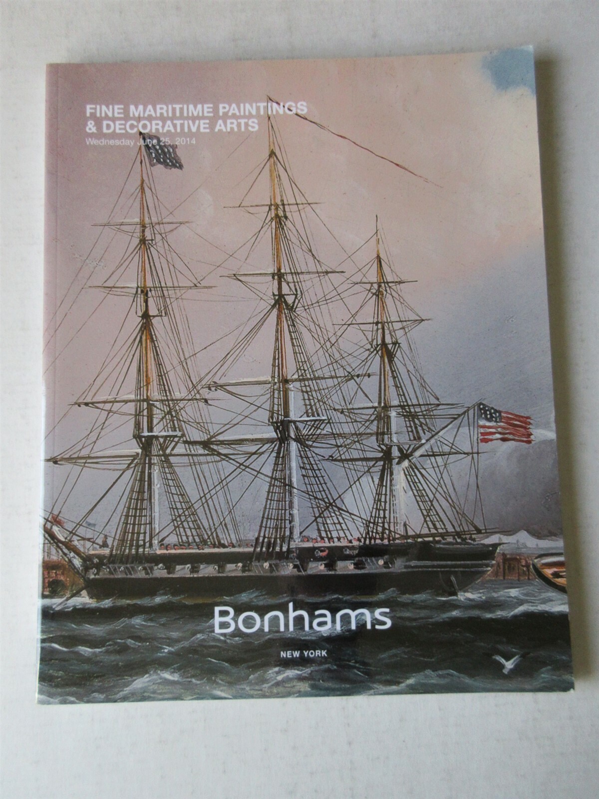 Bonhams Important Maritime Paintings & Decorative Arts Auction Catalog June 2014