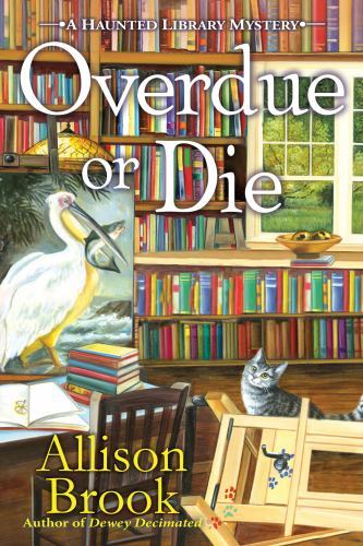 Overdue or Die (A Haunted Library Mystery), Brook, Allison, 9781639104833