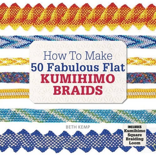 HOW TO MAKE 50 FABULOUS FLAT KUMIHIMO BEADS: A BEGINNER'S By Beth Kemp EXCELLENT