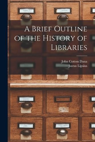Justus Lipsius John C A Brief Outline of the History of (Paperback) (UK IMPORT)