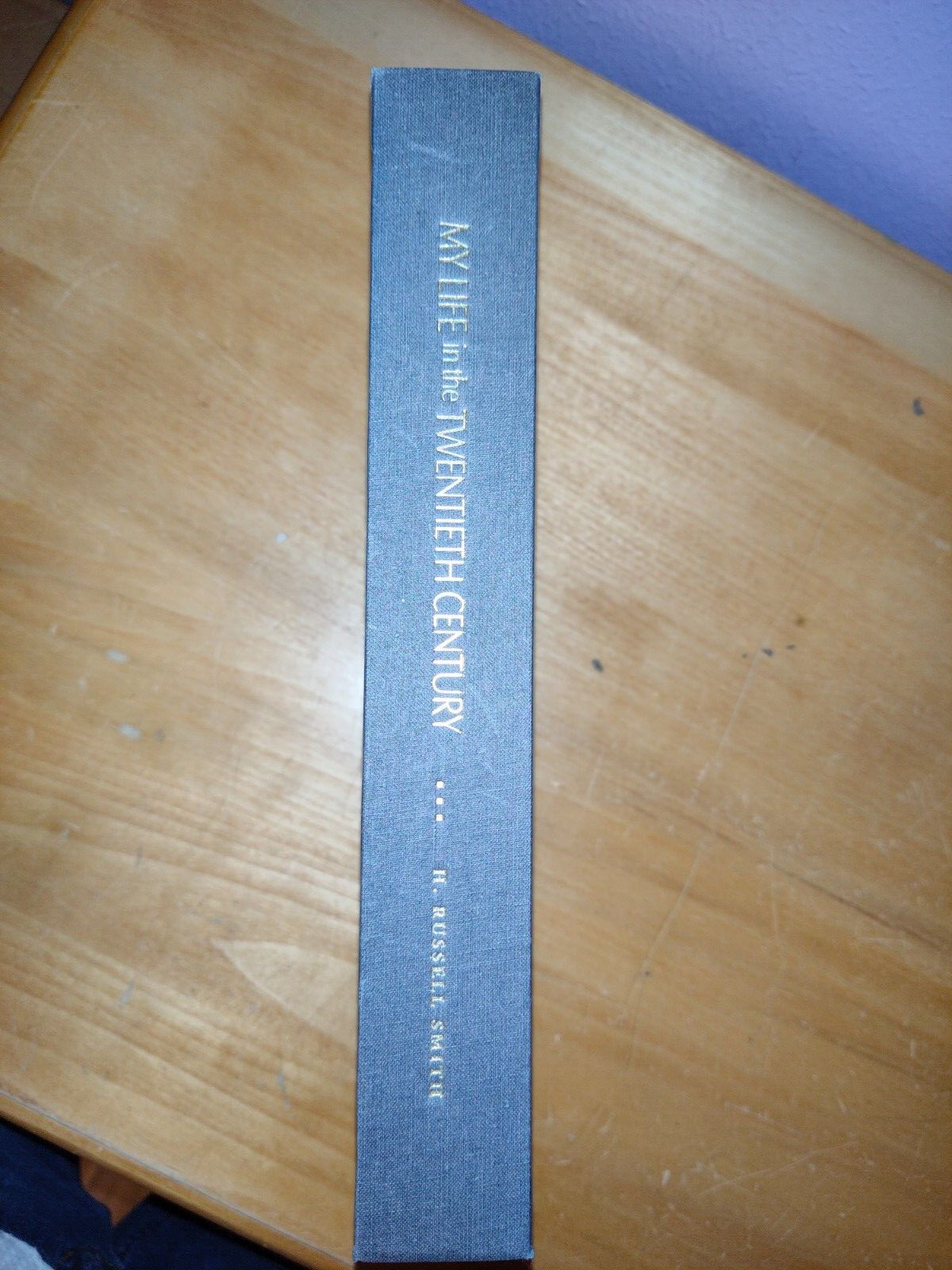 My Life in the Twentieth Century by H Russell Smith 1999 HC Limited Edition Blau