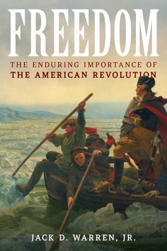 Freedom: The Enduring Importance of The American Revolution Hardcover Acceptable