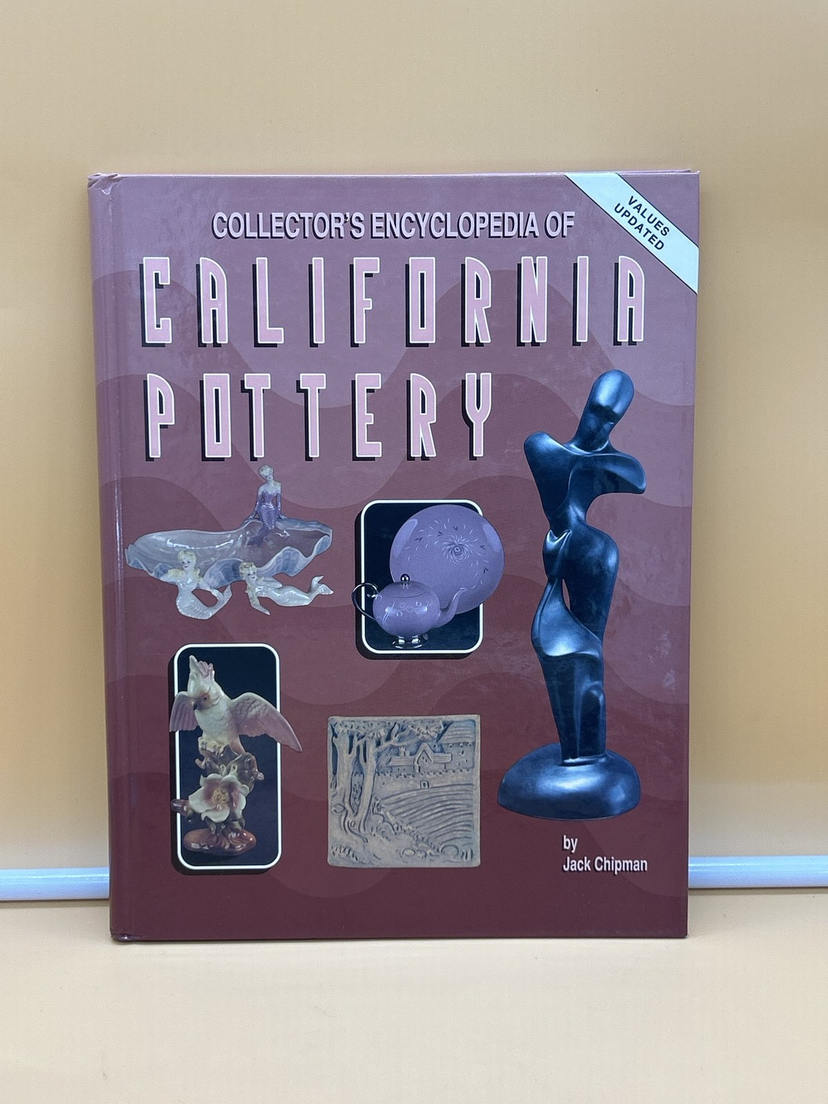 Collector's Encyclopedia of California Pottery by Jack Chipman HC. Values update