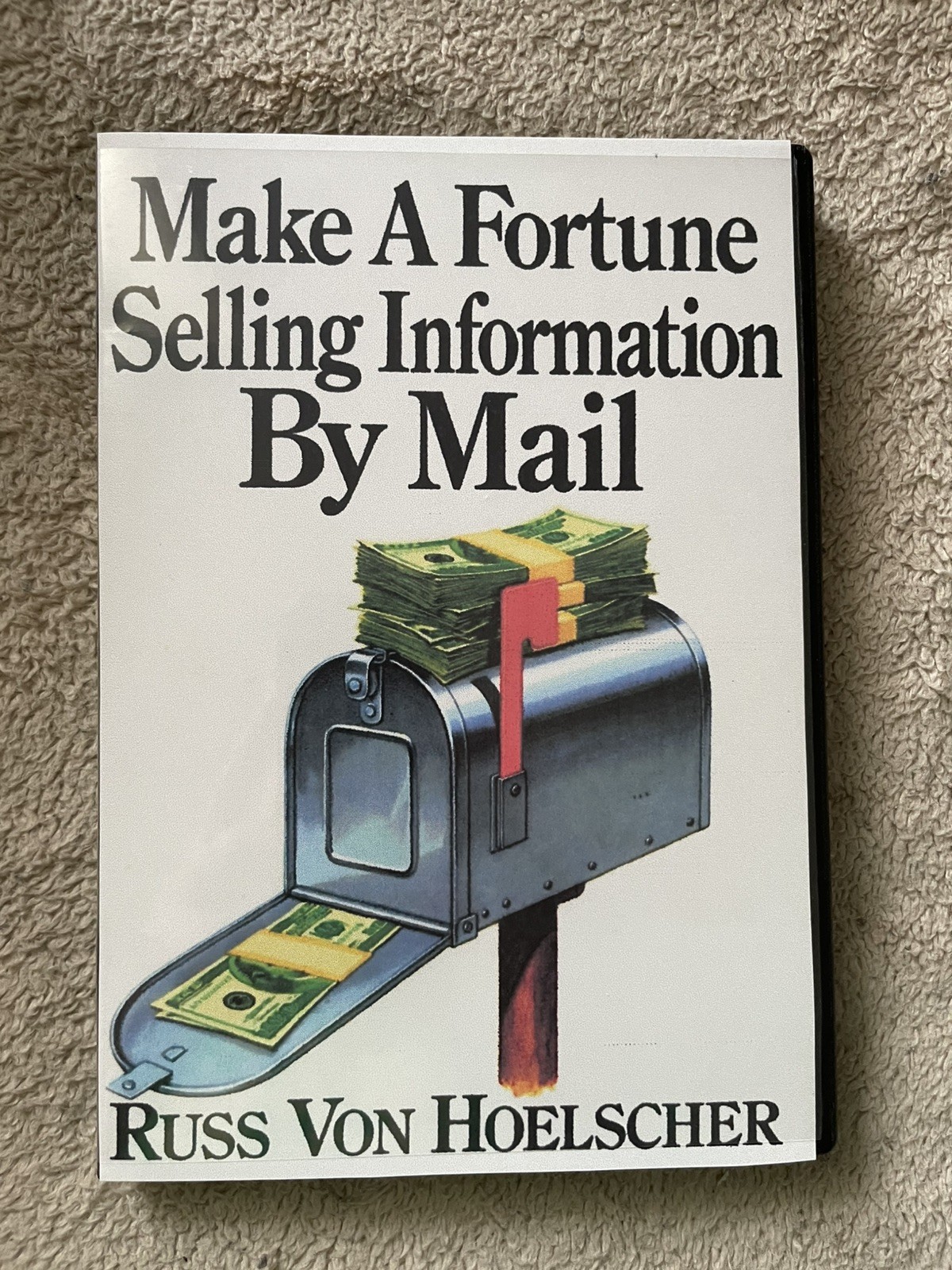 Russ Von Hoelscher MAKE A FORTUNE SELLING INFORMATION BY MAIL 6 Hour Seminar OOP