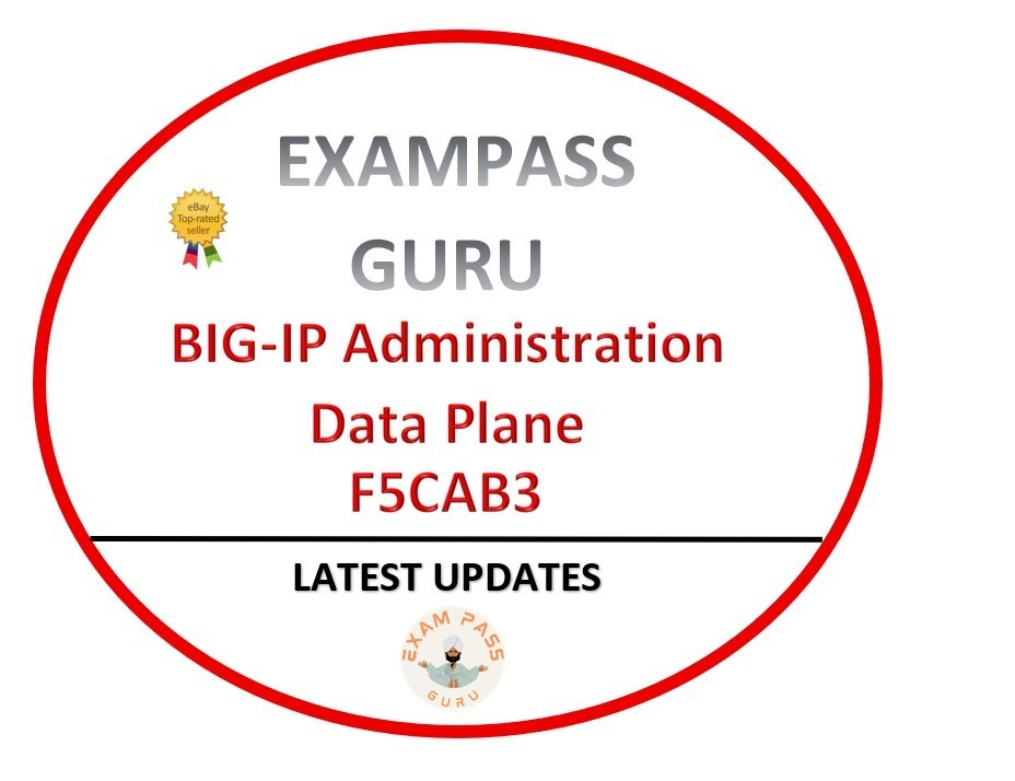 F5CAB3 BIG-IP Administration Data Plane Configuration Exam!43QA! MARCH