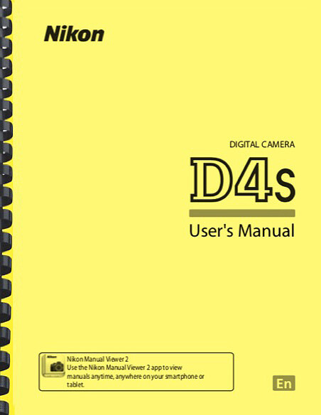 Nikon D4S Digital Camera OWNER USER'S MANUAL