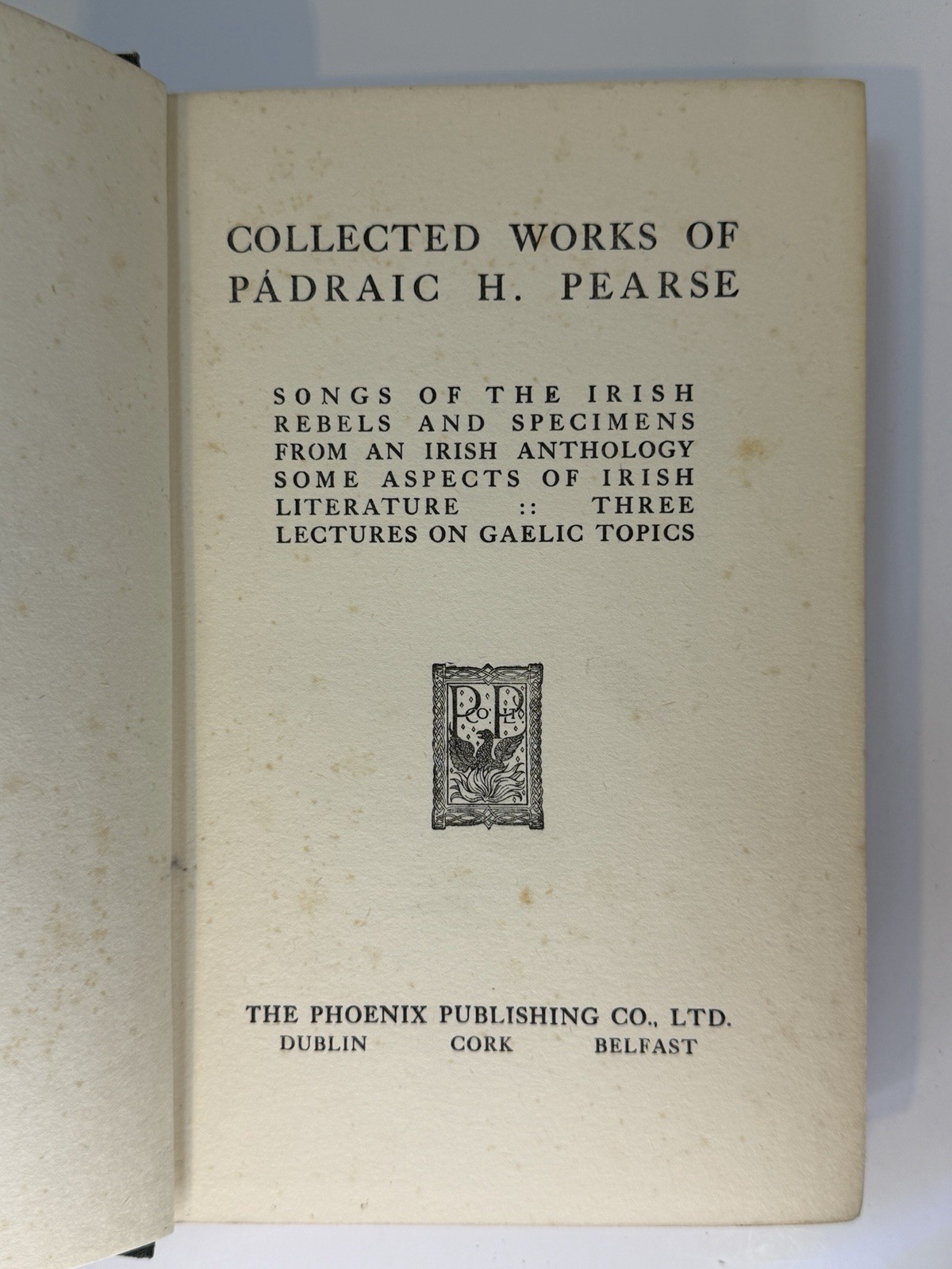 Rare 1924 Padraic Pearse: Songs of Irish Rebels & Gaelic Literature hc Phoenix