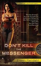 Don't Kill the Messenger (A Messenger Novel) Rendahl, Eileen mass_market Used -