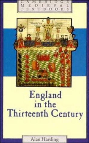ENGLAND IN THE THIRTEENTH CENTURY (CAMBRIDGE MEDIEVAL By Alan Harding EXCELLENT