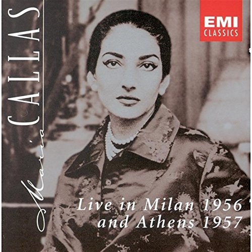MARIA CALLAS: LIVE IN MILAN 1956 AND ATHENS 1957 - V/A - CD - LIVE NEW