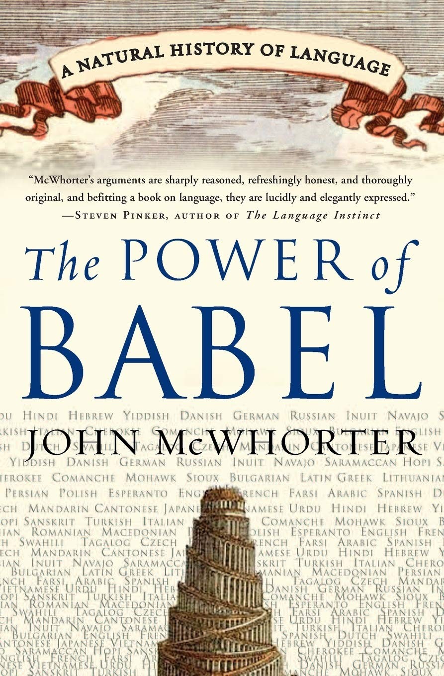 The Power of Babel: A Natural History of Language – A Witty Linguistics Gu...