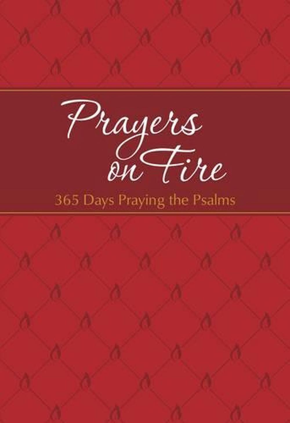 Prayers on Fire: 365 Days Praying the Psalms by Gretchen Rodriguez (English) Imi