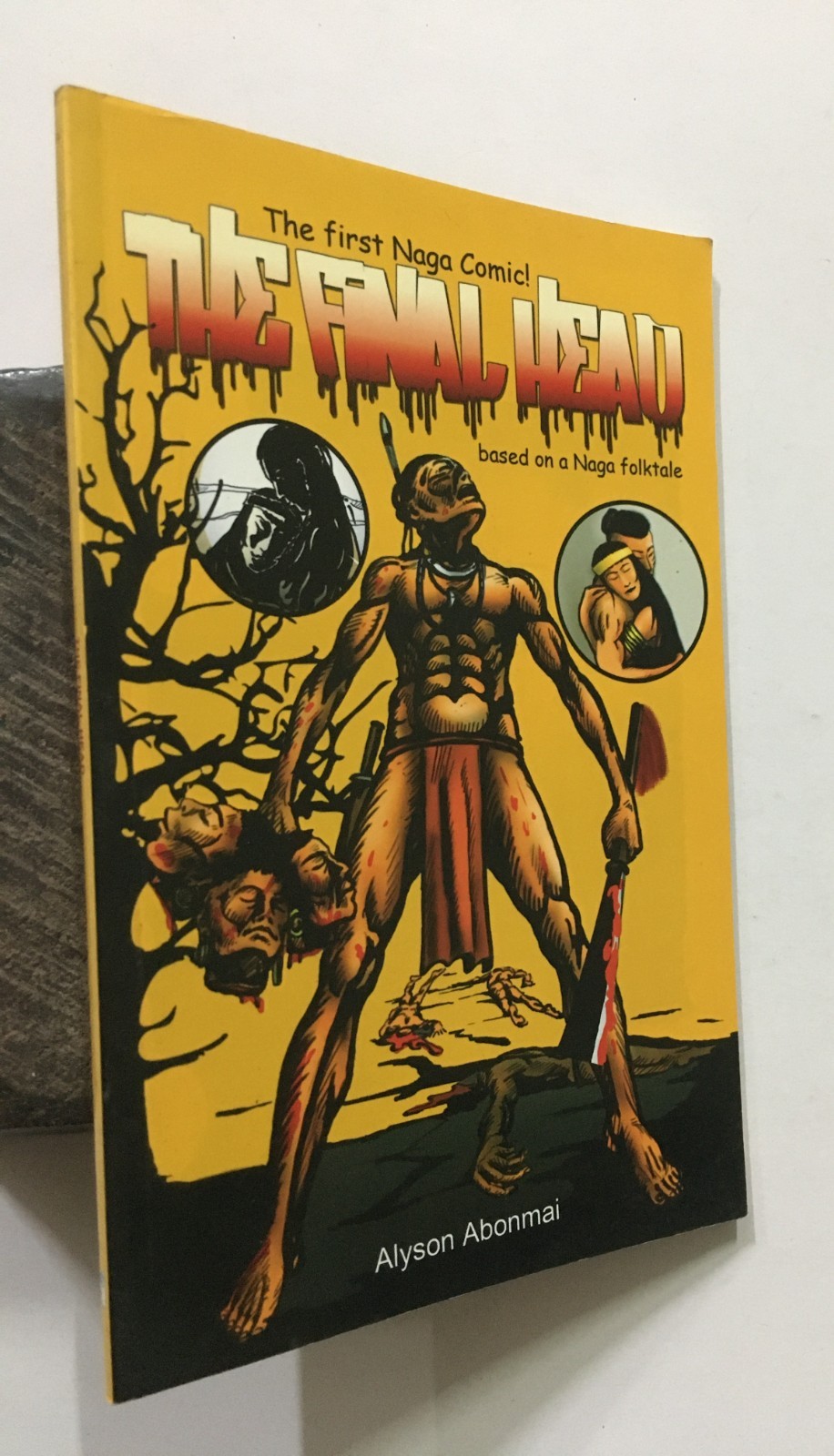 Abonmai, Alyson: The Final Head. First Naga Comic Based On Naga Folktale. 2013