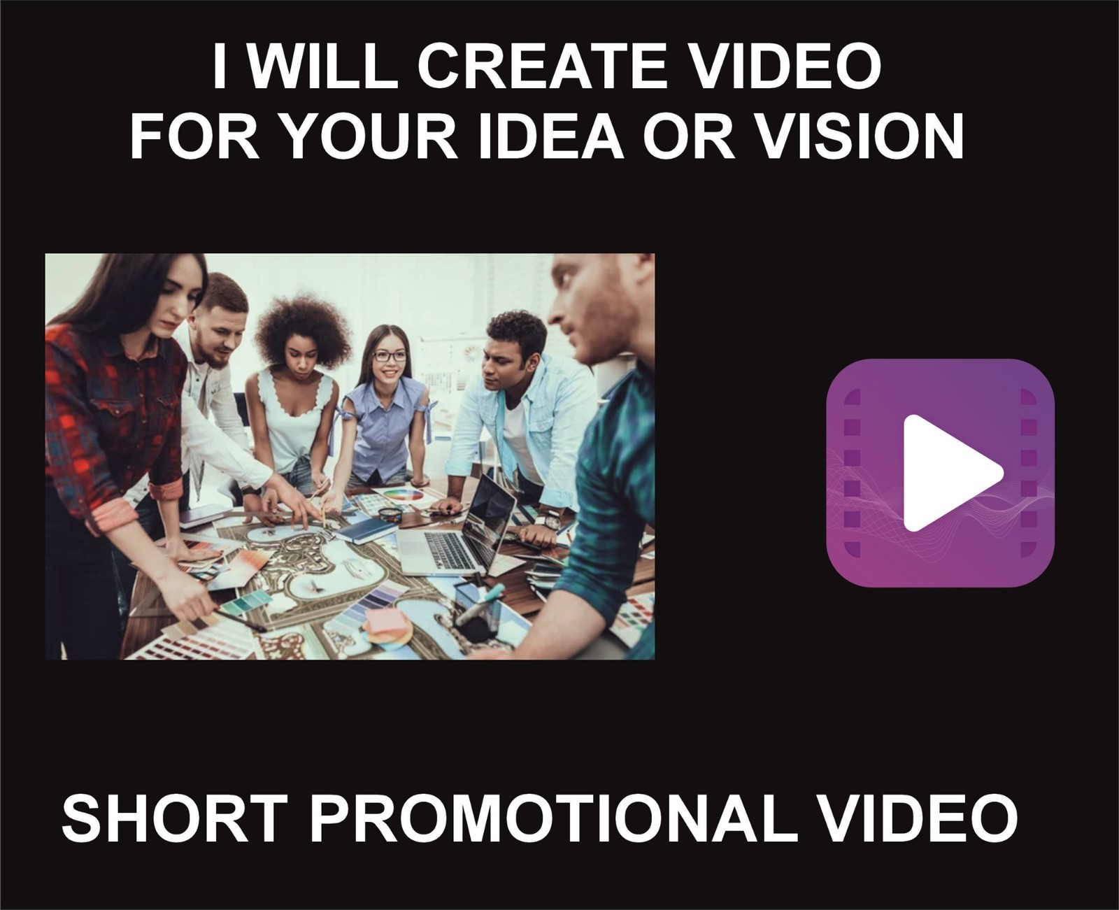 I will Create Promotional Video For Your Idea Or Vision