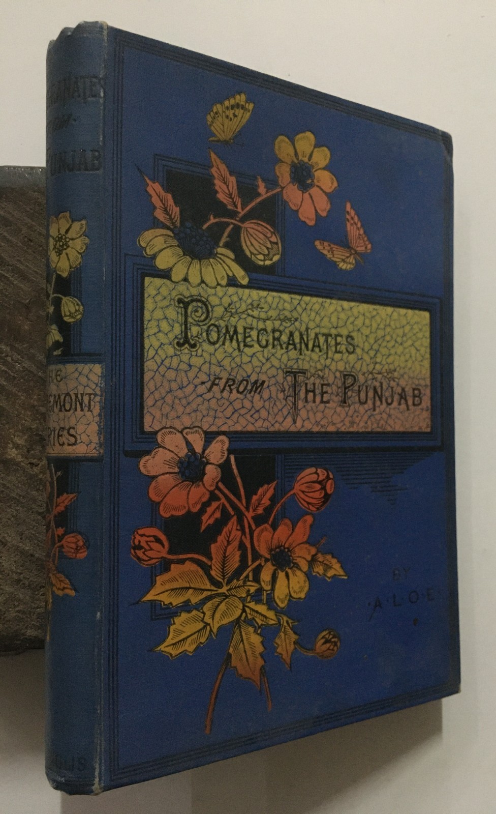 A.L.O.E: Pomegranates From The Punjab. Gall And Inglis. London. 1890's. 191p