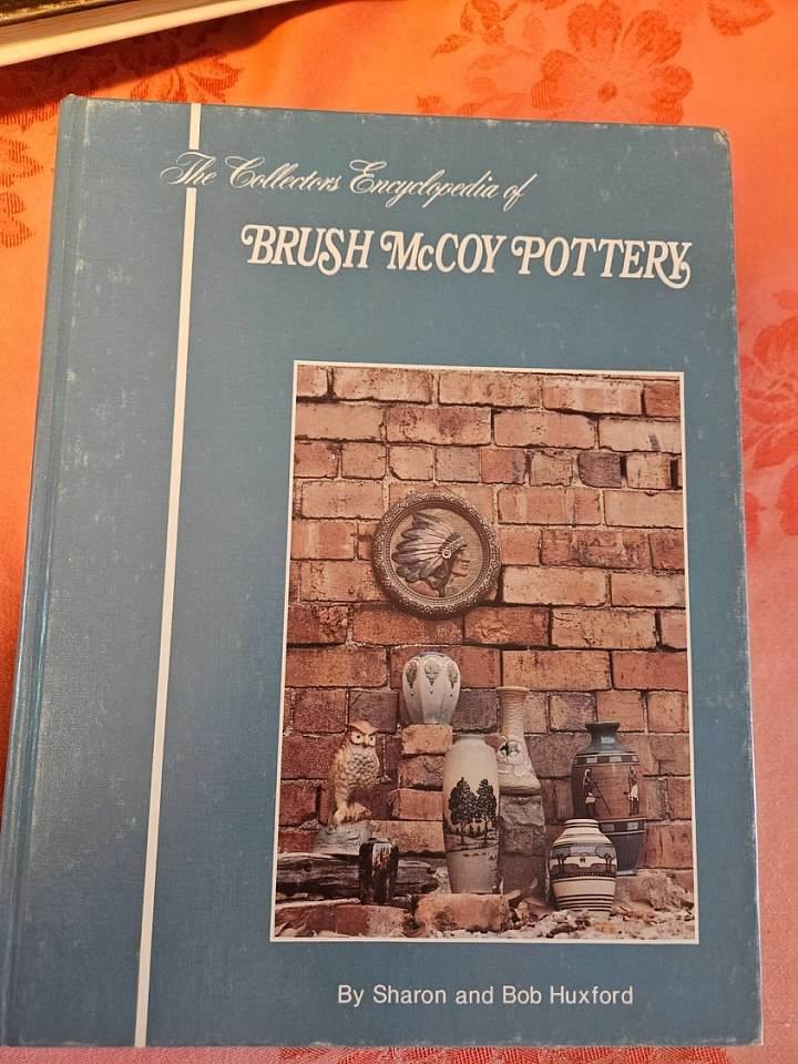 The Collector’s Encyclopedia of Brush-McCoy Pottery, Huxford Hard Cover