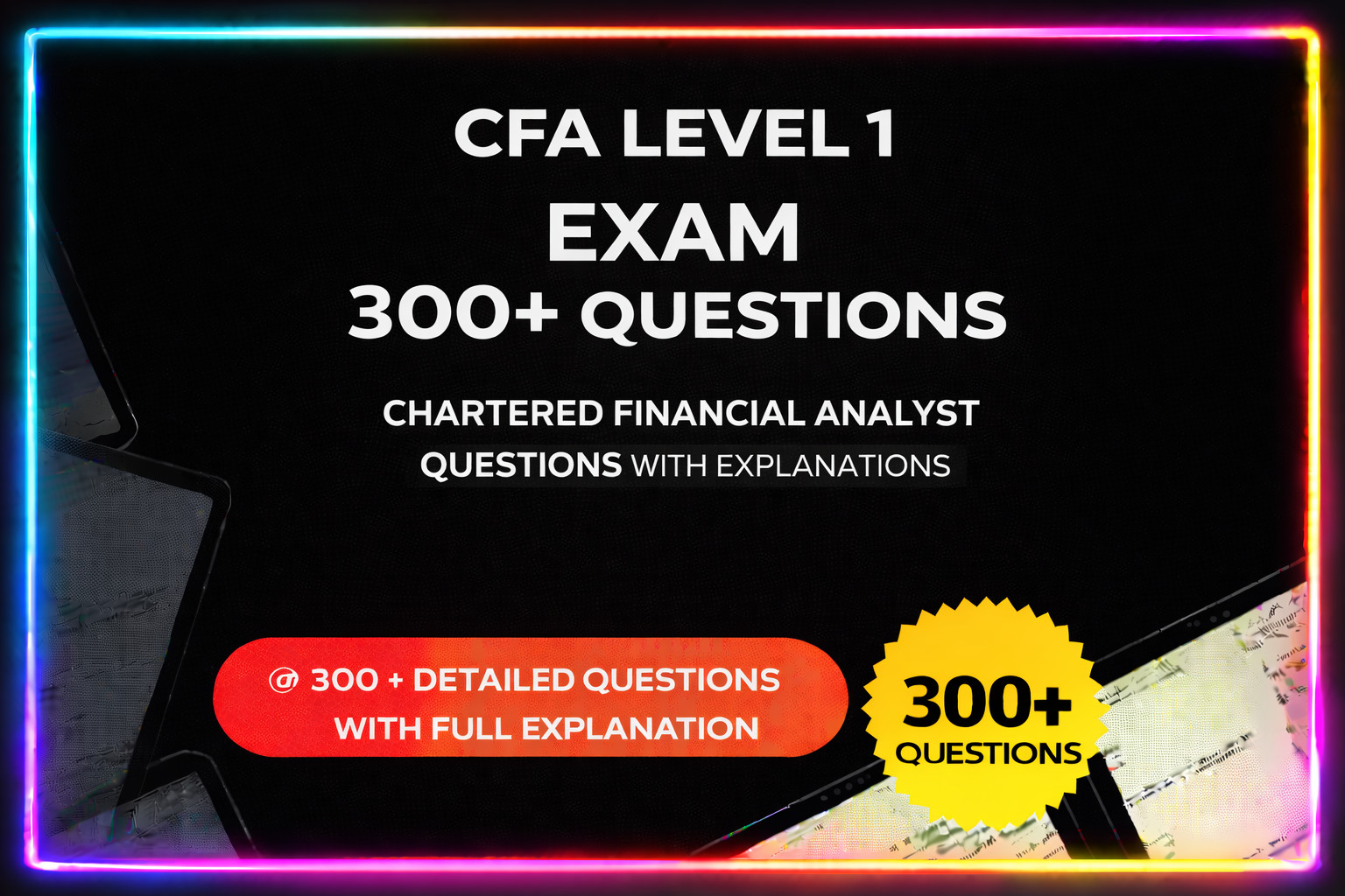 CFA Level 1 Exam New 300+ Practice Questions 2026 Guaranteed (1 Month Updates)
