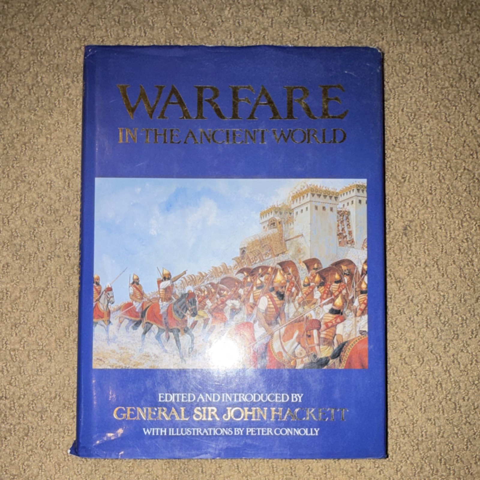 Warfare in the Ancient World by General Sir John Hackett, Hardcover, Illustrated