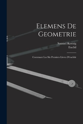 Euclid Samuel Koenig Elemens De Geometrie (Paperback) (UK IMPORT)