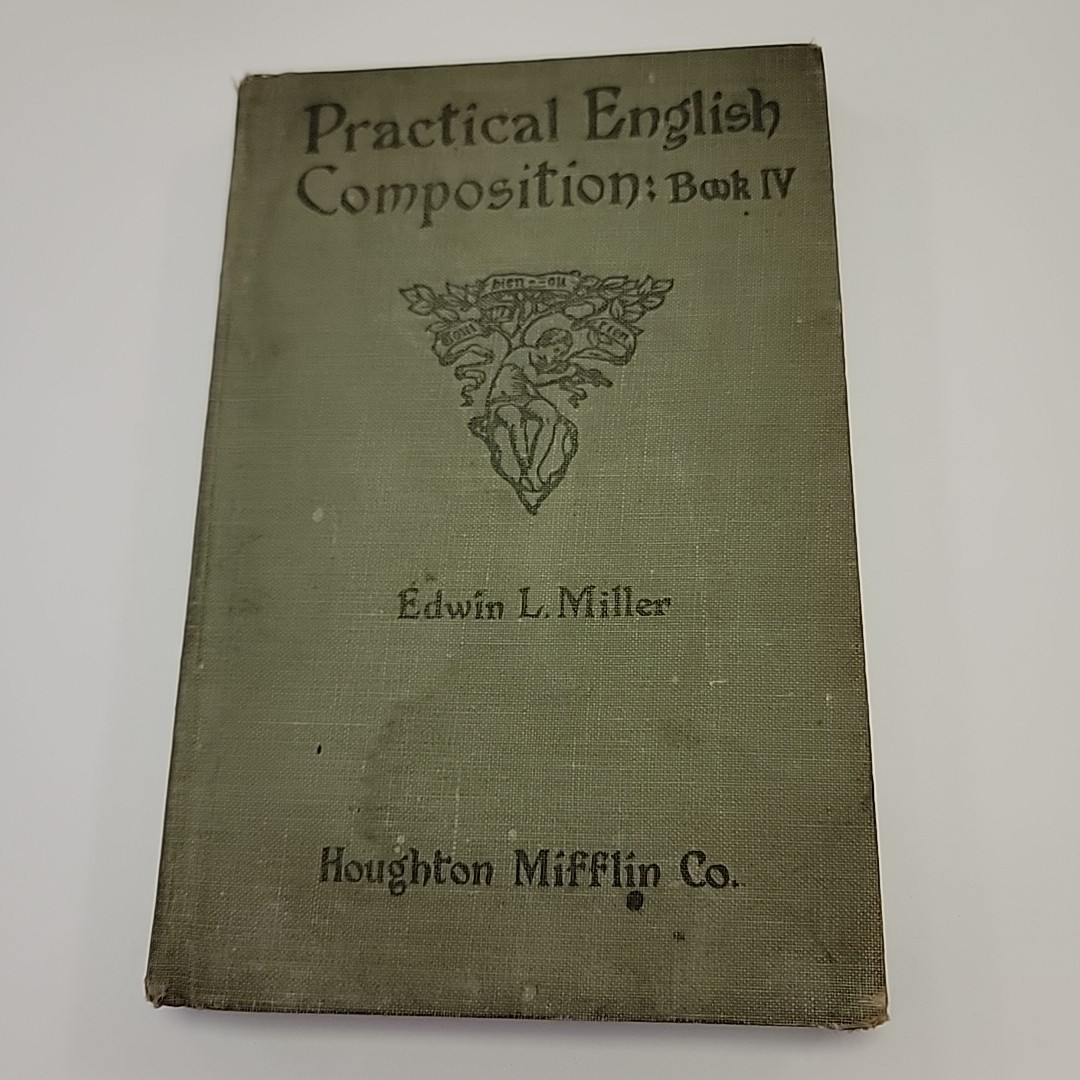 Practical English Composition Book IV Edwin L Miller 1917 HC Houghton Mifflin