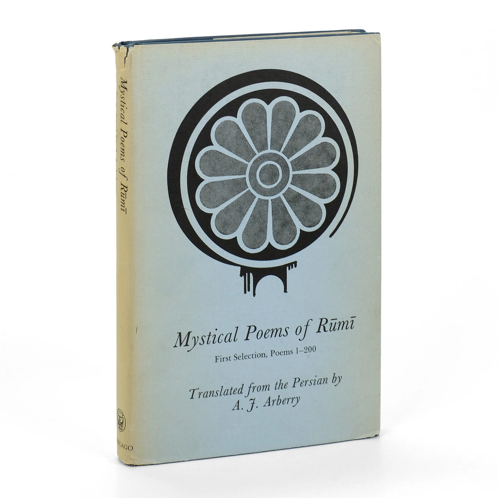 Mystical Poems of Rumi: First Selection: Poems 1-200 / 1st Edition 1968 HCDJ