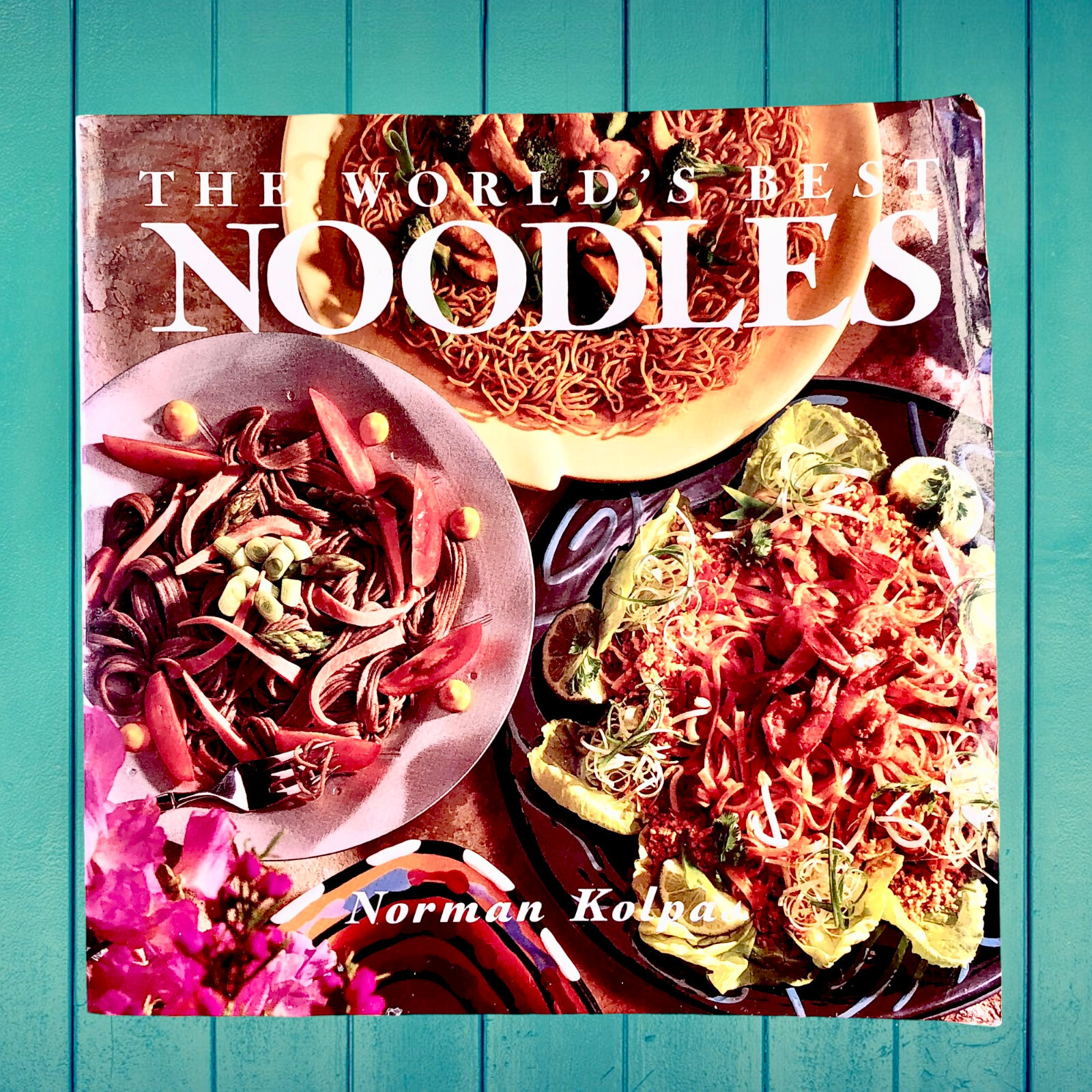 Cookbook The World's Best Noodles by Norman Kolpas 1993 Paperback