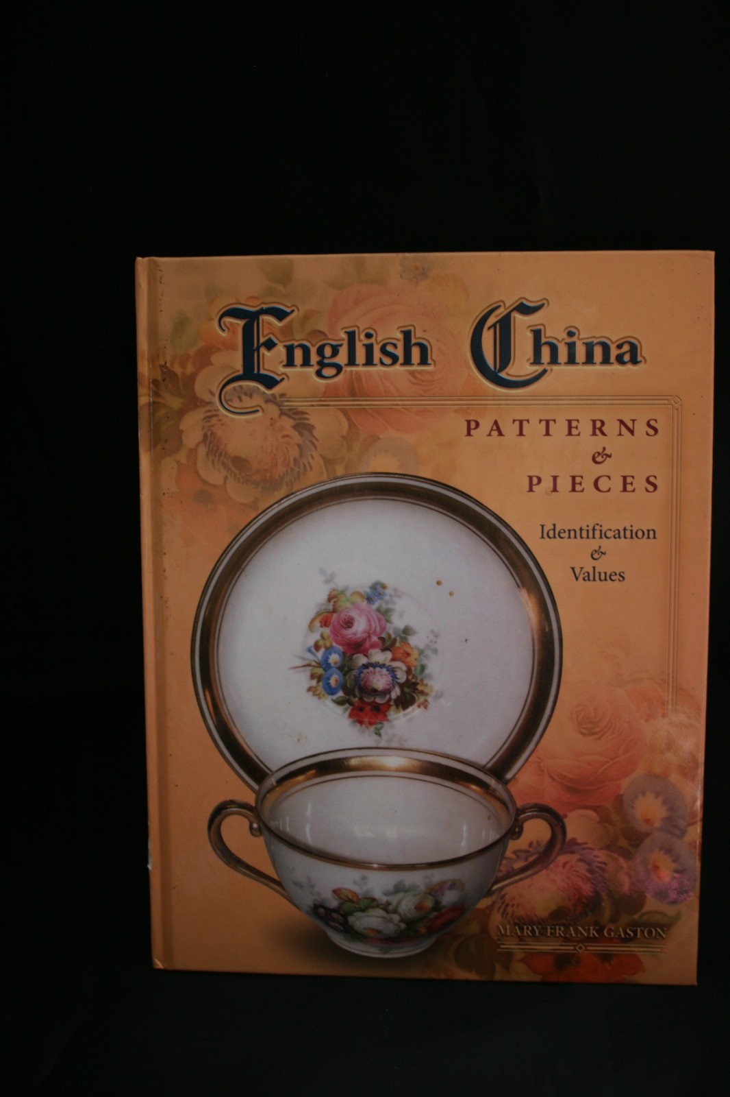 English China Patterns and Pieces Identification and Values guide by M. Gaston