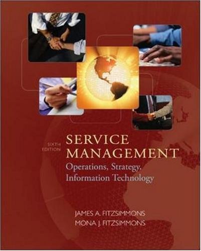 SERVICE MANAGEMENT: OPERATIONS, STRATEGY, INFORMATION By James Fitzsimmons NEW