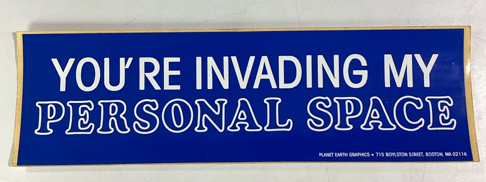 You’re Invading My Personal Space Bumper Sticker 1980s NOS Planet Earth Radwood