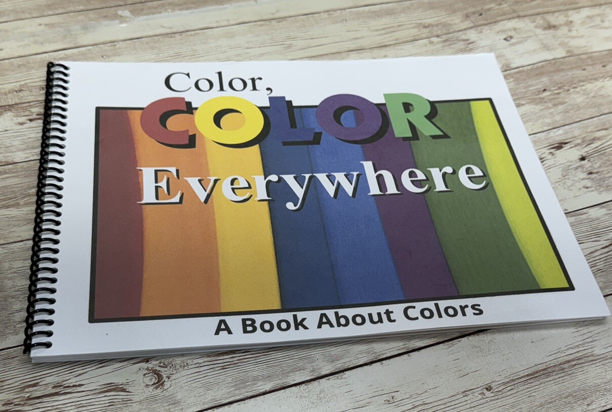 Color  | Color is Everywhere | LEARNING COLORS | Spiral Bound Picture Book