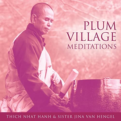 Plum Village Meditations, Thich Nhat Hanh