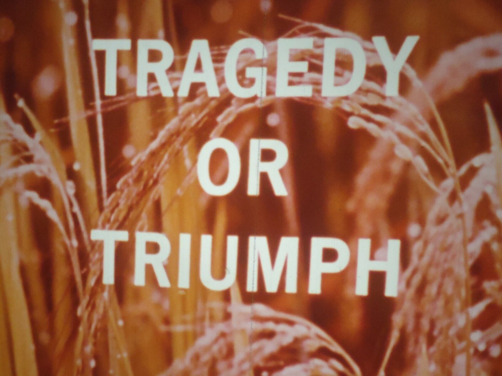 16 mm Tregedy or Triumph United Nations Film 1200' 1974